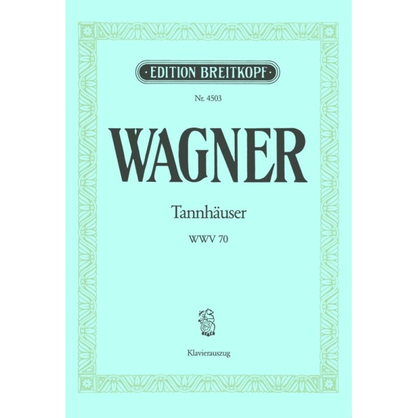 WAGNER - Tannhäuser and the Minstrel Contest at Wartburg Castle WWV 70