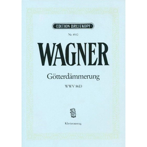 WAGNER - The Twilight of the Gods (Le Crépuscule des dieux) WWV 86 D