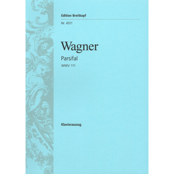 WAGNER - Parsifal WWV 111