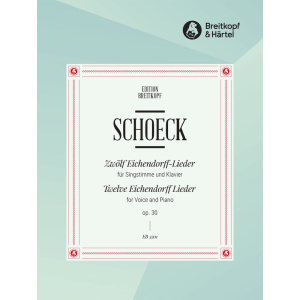 SCHOECK - 12 Eichendorff Lieder Op. 30