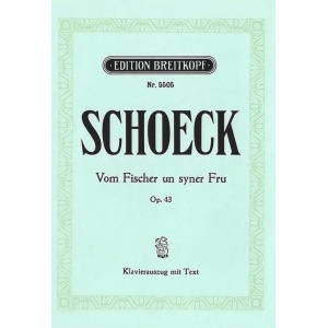 SCHOECK - Vom Fischer un syner Fru Op. 43
