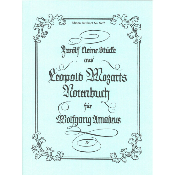 L.MOZART - 12 Little Pieces from the Music Book for Wolfgang Amadeus