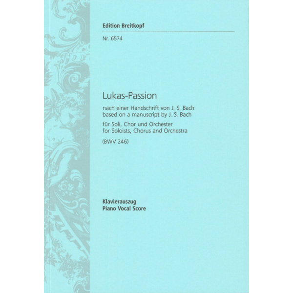 BACH - St. Lucas Passion (BWV 246)
