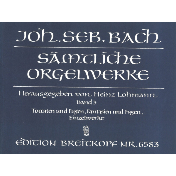 BACH - Complete Organ Works – Lohmann Edition