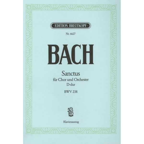 BACH - Sanctus in D major BWV 238