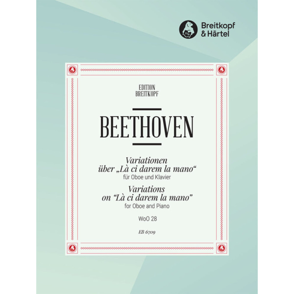 BEETHOVEN - Variations on “Là ci darem la mano” from Mozart’s “Don Giovanni” WoO 28