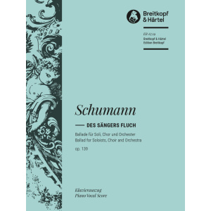 SCHUMANN - Des Sängers Fluch Op. 139