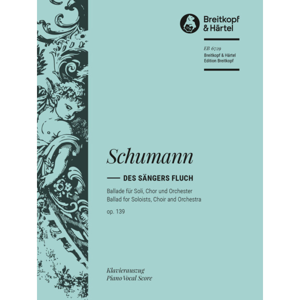 SCHUMANN - Des Sängers Fluch Op. 139