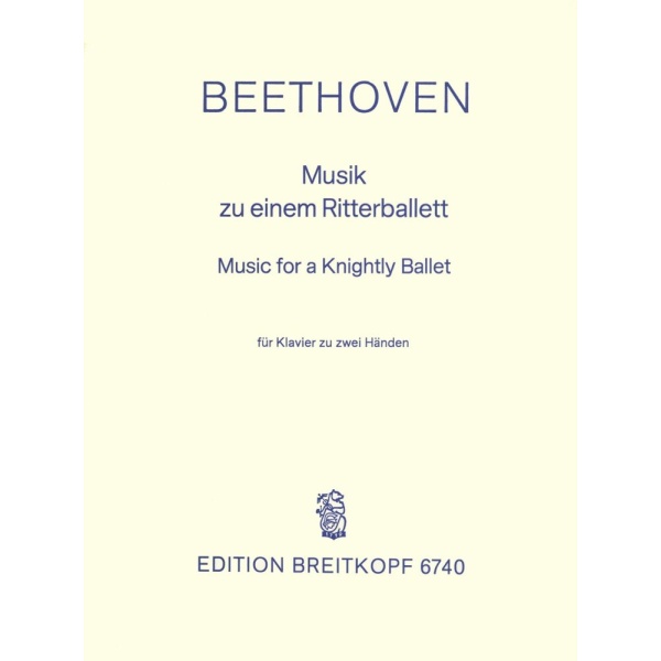 BEETHOVEN - Music for a Knightly’s Ballet WoO 1