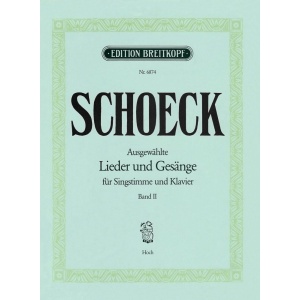SCHOECK - Selected Lieder and Songs