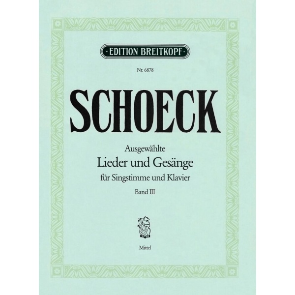 SCHOECK - Selected Lieder and Songs