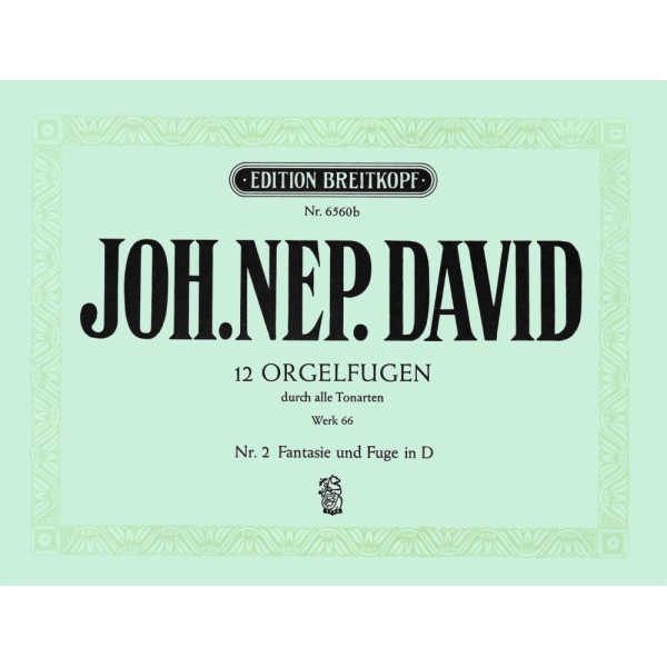 DAVID - 12 Organ Fugues through all the Keys Werk 66