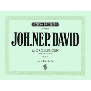 DAVID - 12 Organ Fugues through all the Keys Werk 66