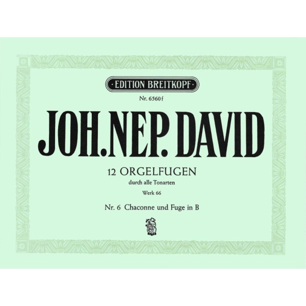 DAVID - 12 Organ Fugues through all the Keys Werk 66