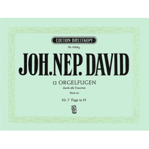 DAVID - 12 Organ Fugues through all the Keys Werk 66