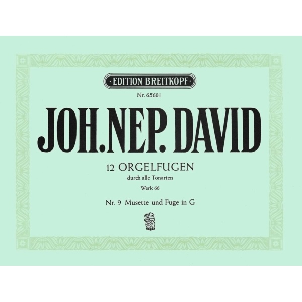 DAVID - 12 Organ Fugues through all the Keys Werk 66