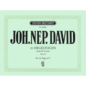 DAVID - 12 Organ Fugues through all the Keys Werk 66