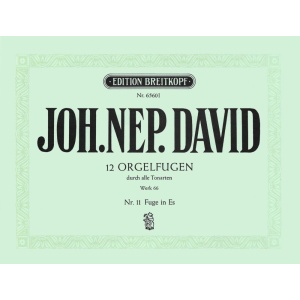 DAVID - 12 Organ Fugues through all the Keys Werk 66