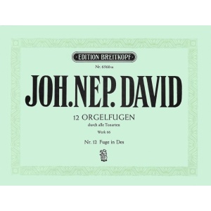 DAVID - 12 Organ Fugues through all the Keys Werk 66