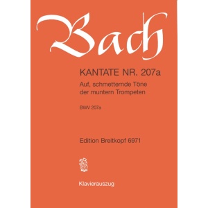 BACH - Cantata BWV 207a “Auf