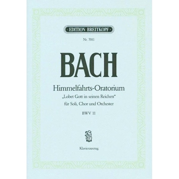 BACH - Ascension Day Oratorio BWV 11
