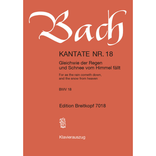 BACH - Cantata BWV 18 “For as the rain cometh down”