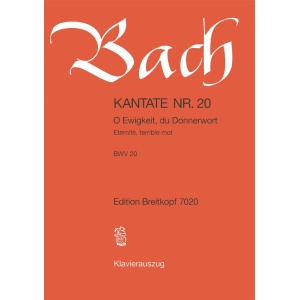 BACH - Cantata BWV 20 “O Ewigkeit