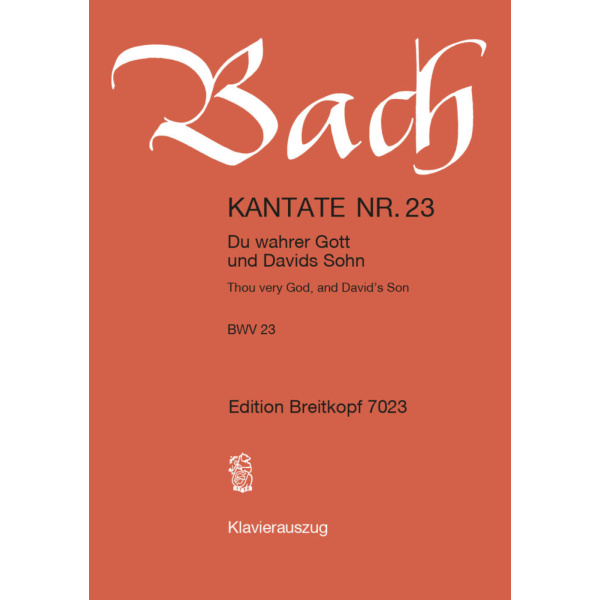 BACH - Cantata BWV 23 “Thou very God