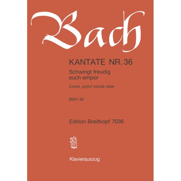 BACH - Cantata BWV 36 “Come