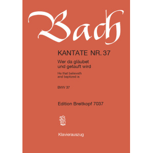 BACH - Cantata BWV 37 “He that believeth and baptized is”