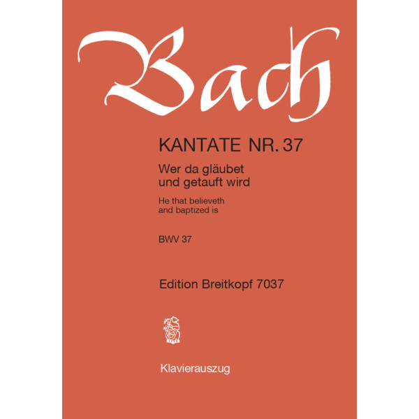 BACH - Cantata BWV 37 “He that believeth and baptized is”