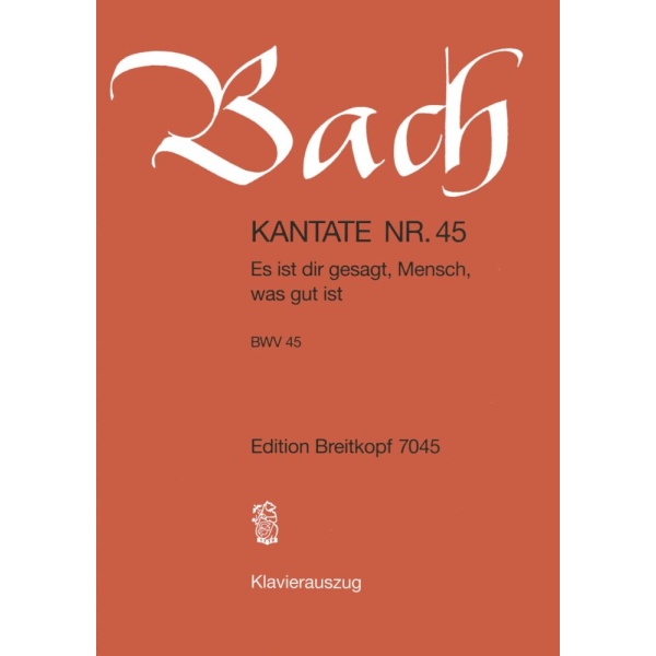 BACH - Cantata BWV 45 “Es ist dir gesagt