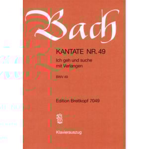 BACH - Cantata BWV 49 “Ich geh und suche mit Verlangen”