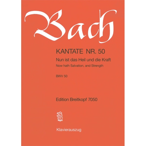 BACH - Cantata BWV 50 “Now hath Salvation