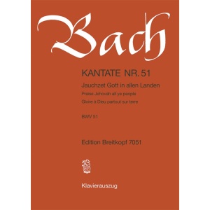 BACH - Cantata BWV 51 “Praise Jehovah all ye people”