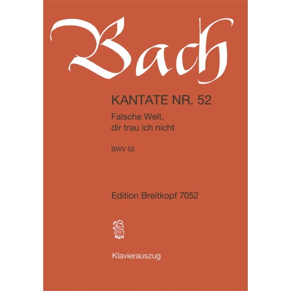 BACH - Cantata BWV 52 “Falsche Welt