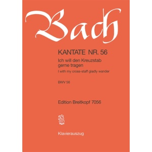 BACH - Cantata BWV 56 “I with my cross-staff gladly wander”