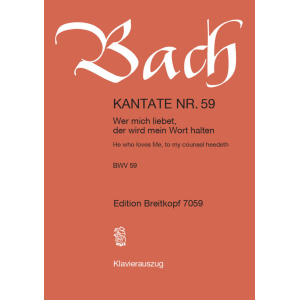 BACH - Cantata BWV 59 “He who loves Me