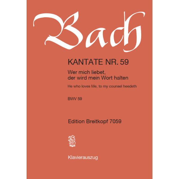 BACH - Cantata BWV 59 “He who loves Me