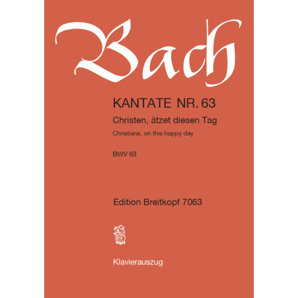 BACH - Cantata BWV 63 “Christians