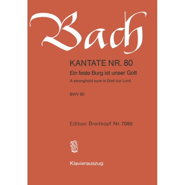 BACH - Cantata BWV 80 “A stronghold sure is God our Lord”