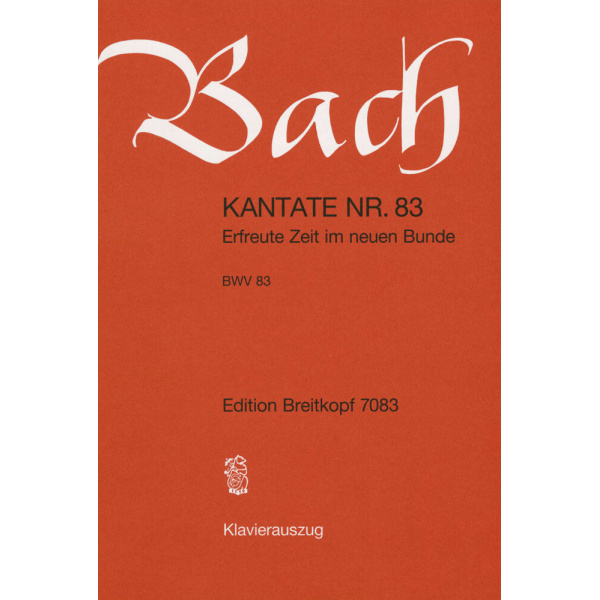 BACH - Cantata BWV 83 “Erfreute Zeit im neuen Bunde”