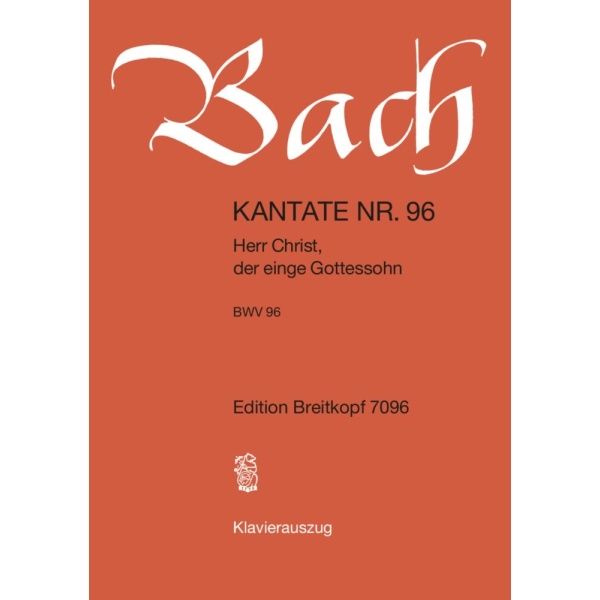 BACH - Cantata BWV 96 “Herr Christ