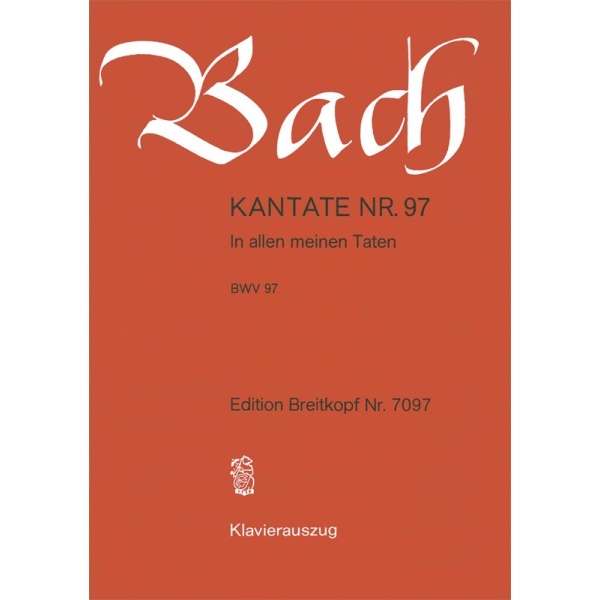 BACH - Cantata BWV 97 “In allen meinen Taten”