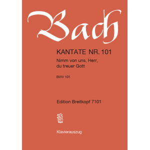 BACH - Cantata BWV 101 “Nimm von uns