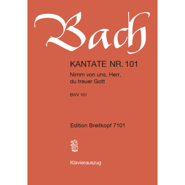 BACH - Cantata BWV 101 “Nimm von uns