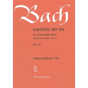 BACH - Cantata BWV 104 “Shepherd of Israel