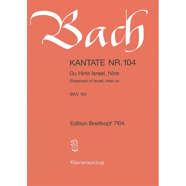 BACH - Cantata BWV 104 “Shepherd of Israel