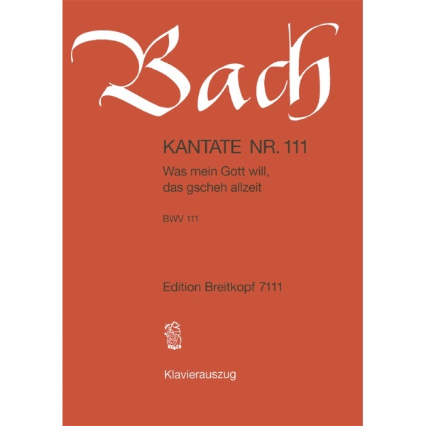 BACH - Cantata BWV 111 “Was mein Gott will