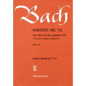 BACH - Cantata BWV 112 “The Lord my faithful shepherd is”